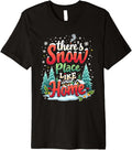 There's Snow Place Like Home Xmas Holiday Funny Christmas Premium