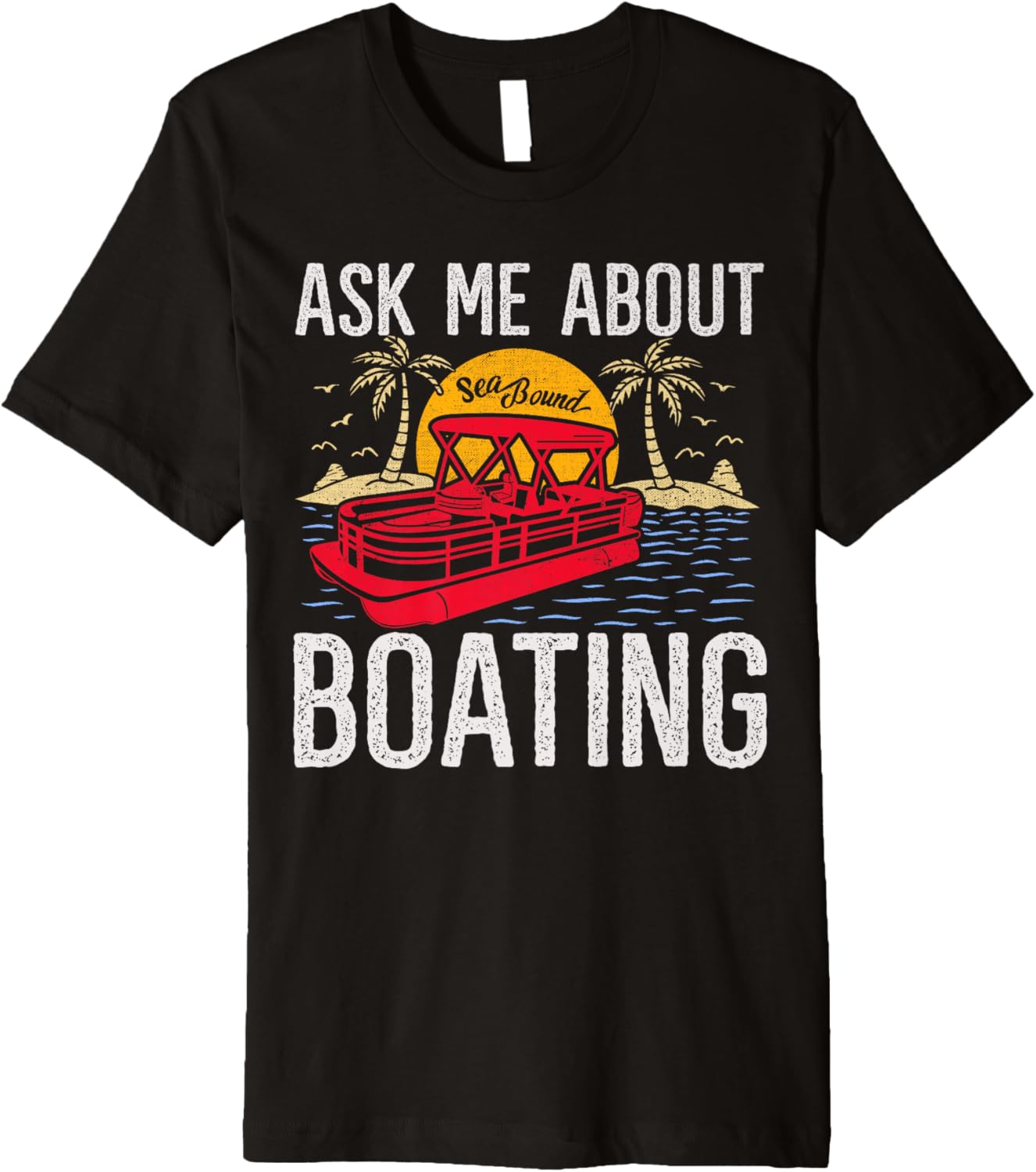 Funny Pontoon Boat Art Grandpa Boating Men Boat