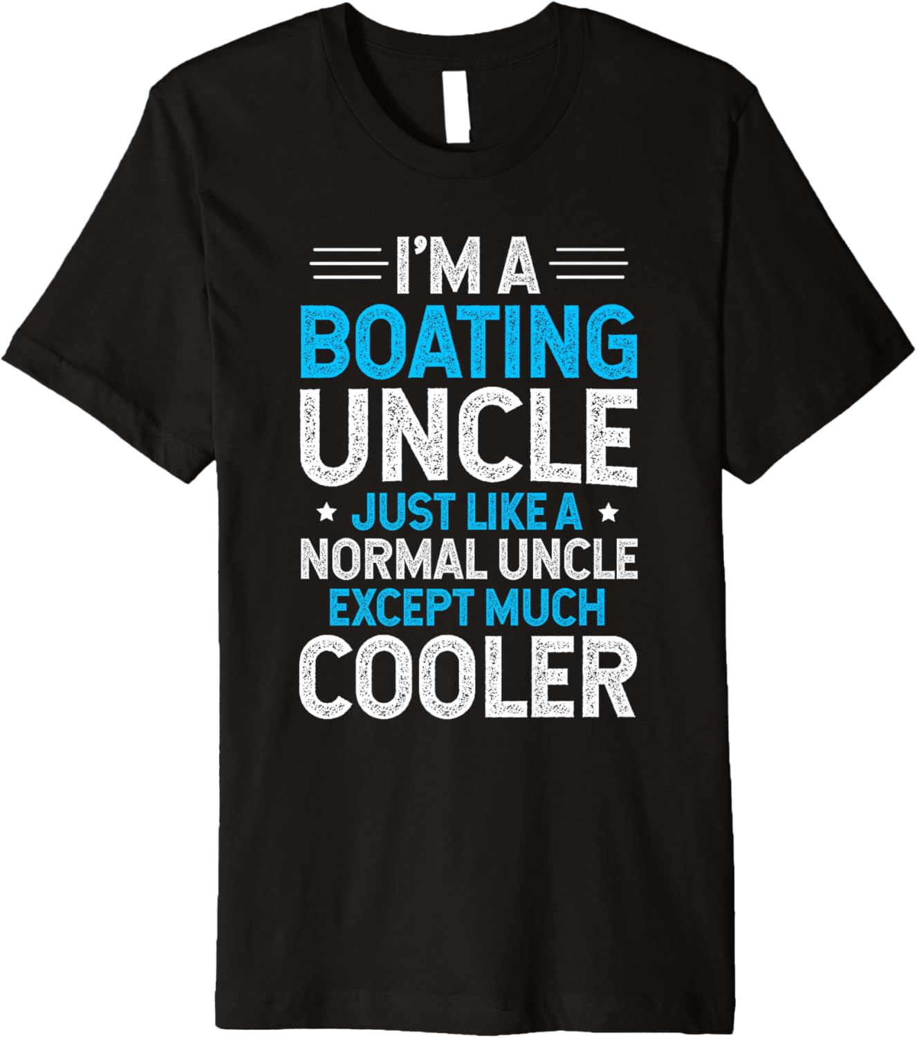 Mens A Boating Uncle Just Like A Normal
