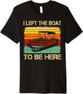 Vintage Pontoon Boat Boating Left My Boat To