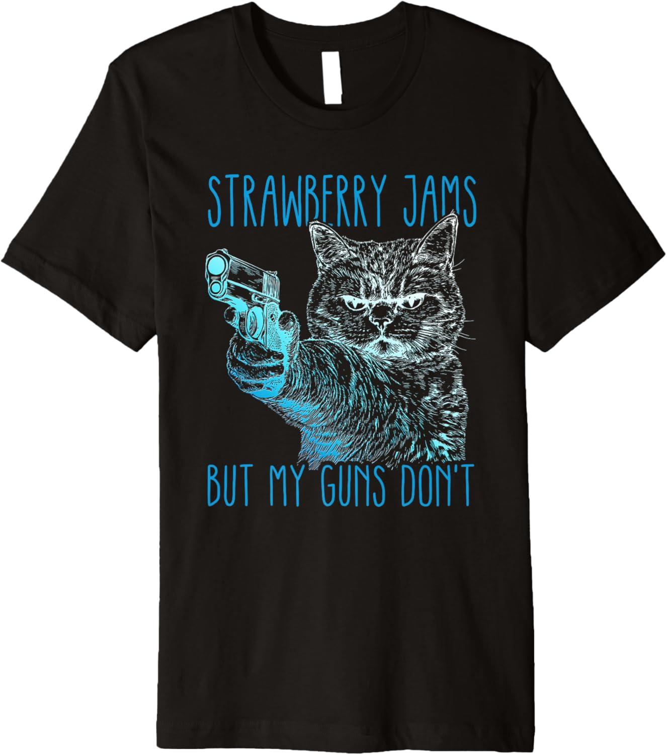 Funny Cat Strawberry Jams But My Guns Dont Premium