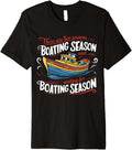 There Are Two Seasons Boating Waiting Boating Season