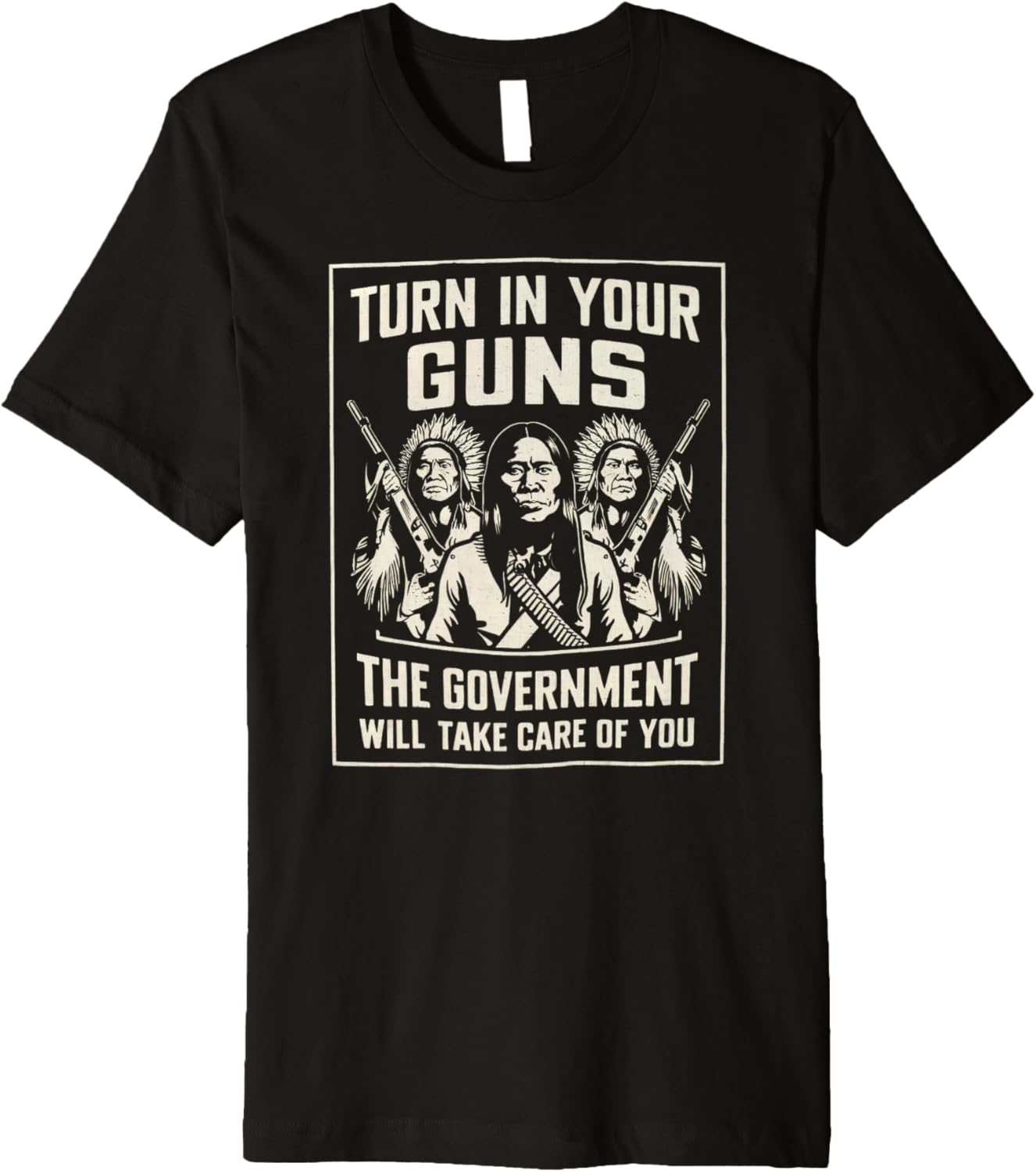 Turn In Your Guns Government Will Take Care Of Graphic Premium