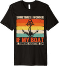 Boat Owner Boat Dad Thinking About My Boat