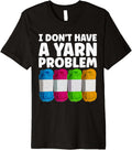 Funny Yarn Design For Men Women Crochet Knitter Yarn Lovers Premium
