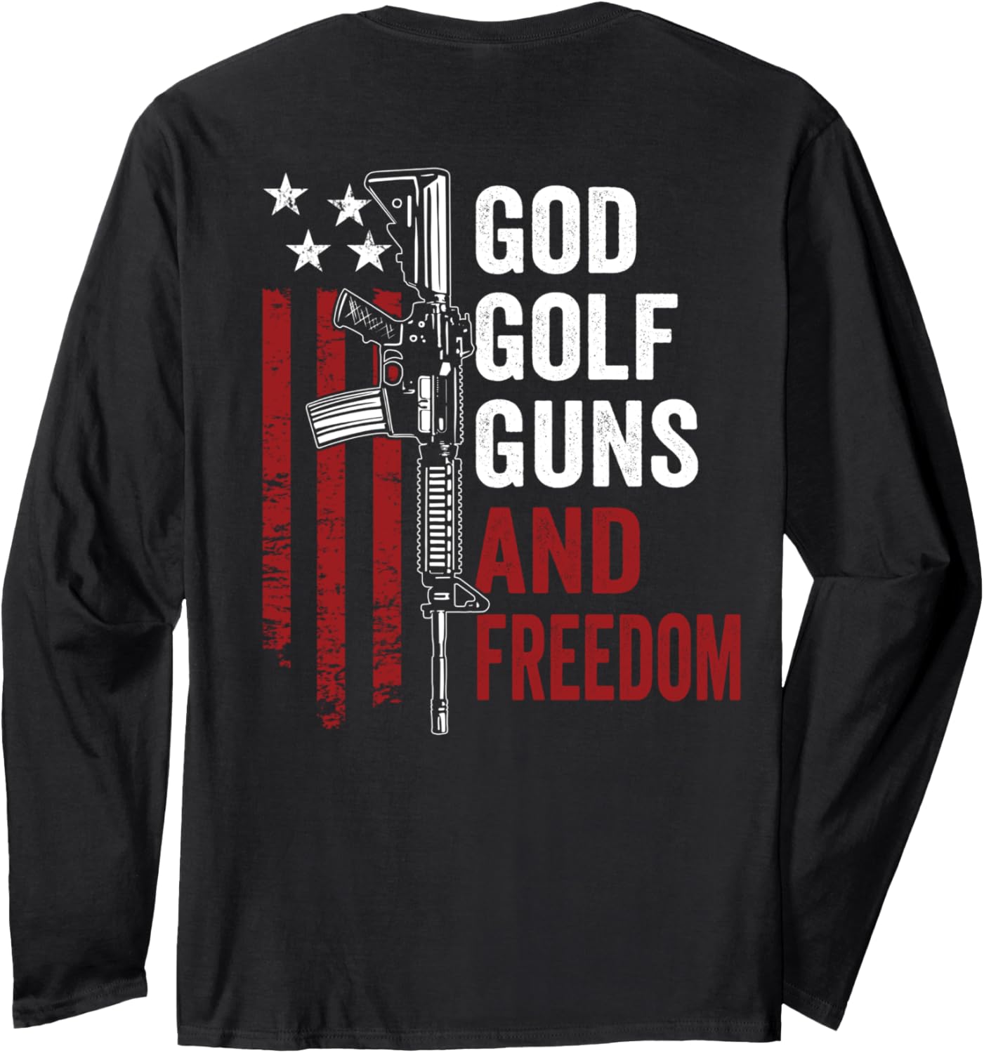 God Golf Guns Freedom Funny Pro Guns Golfer On Back Long Sleeve