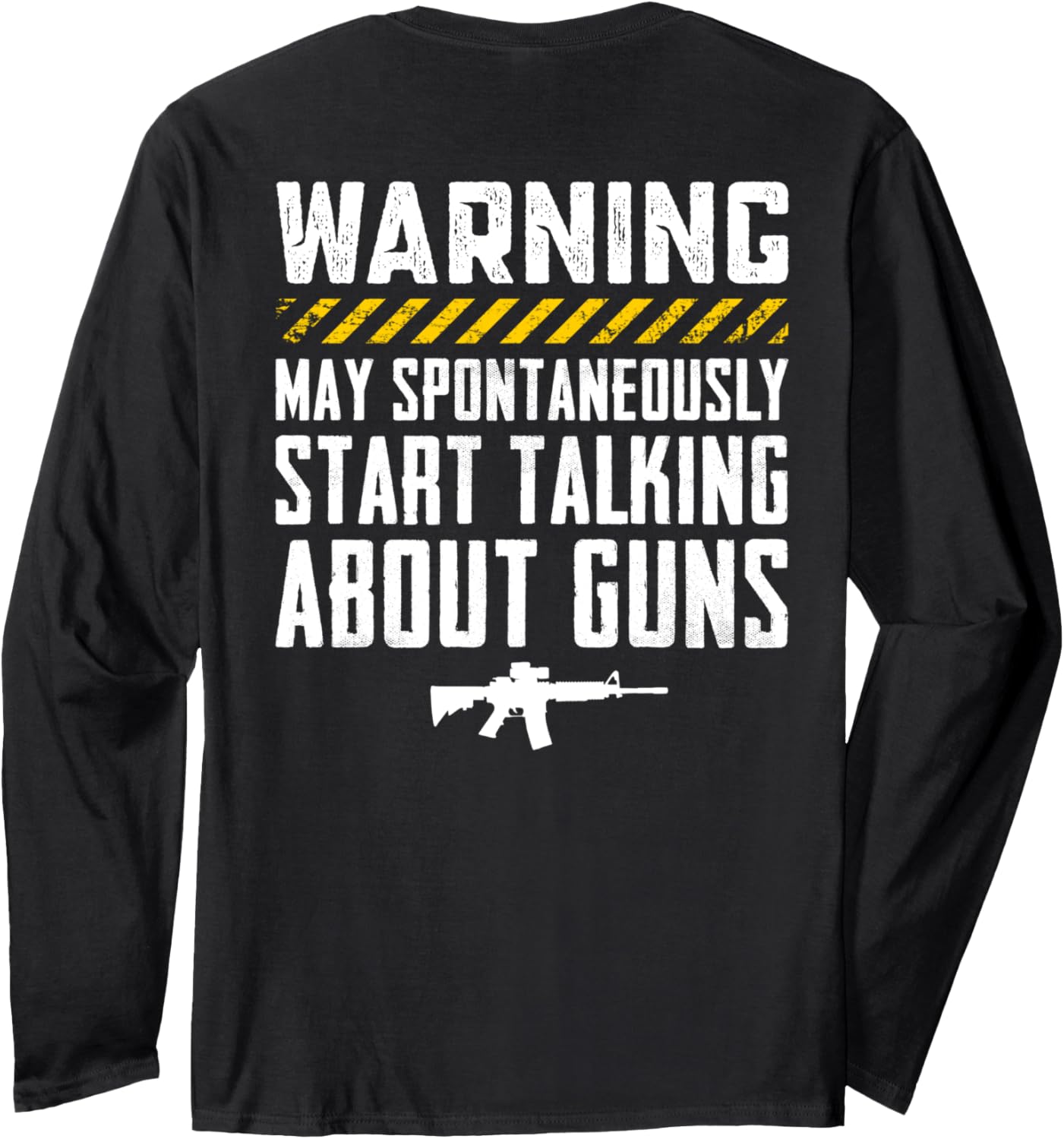Warning May Start Talking About Guns Funny Pro Gun On Back Long