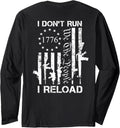 I Dont Run I Reload Funny Pro Gun Usa Guns Flag On
