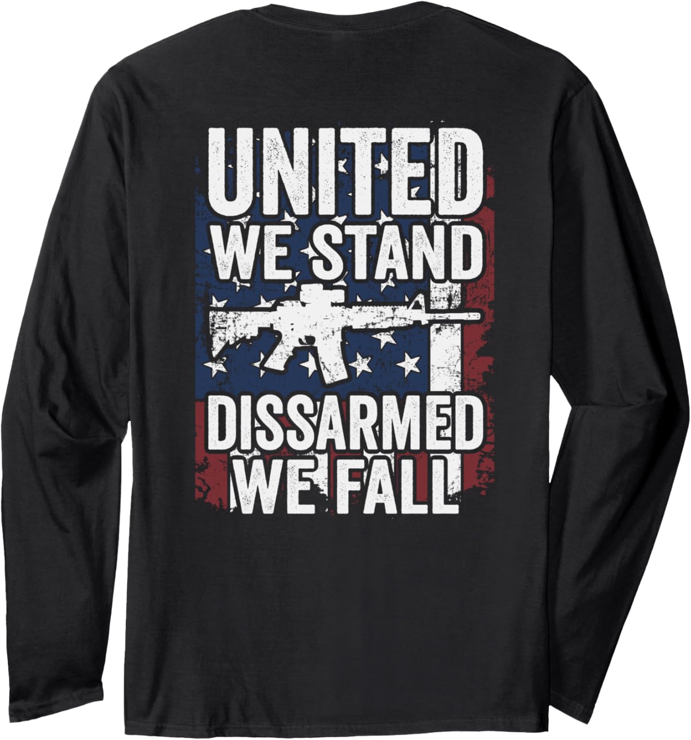 United We Stand Disarmed We Fall Usa Gun Rights On Back Long