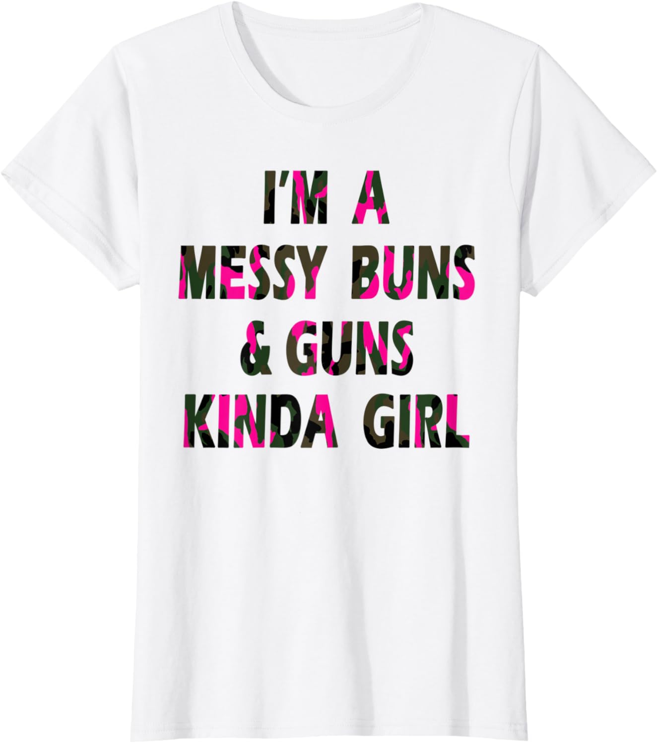Womens Im A Messy Buns Guns Kinda Girl