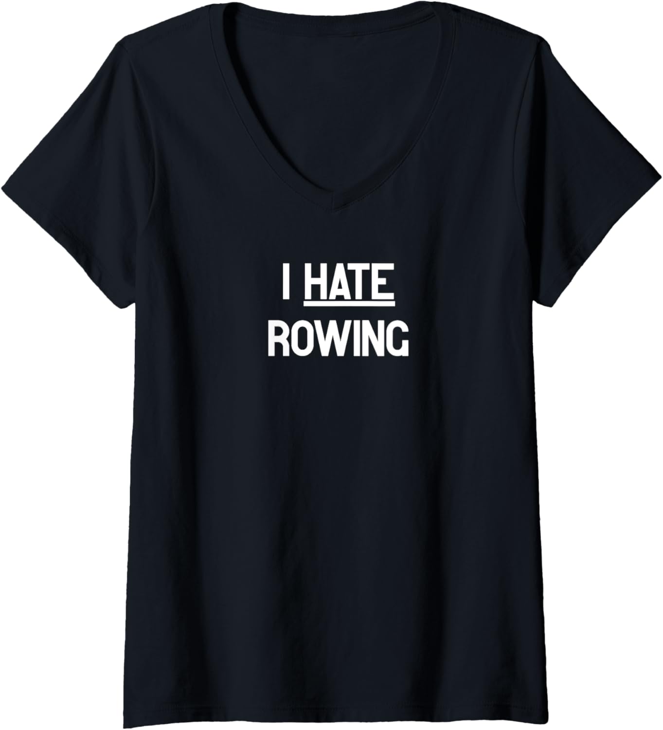 Womens I Hate Rowing Boat Canoe Clothes V