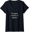 Womens The children need to be in a safe place V-Neck