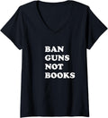Womens Ban Guns Not Books V Neck