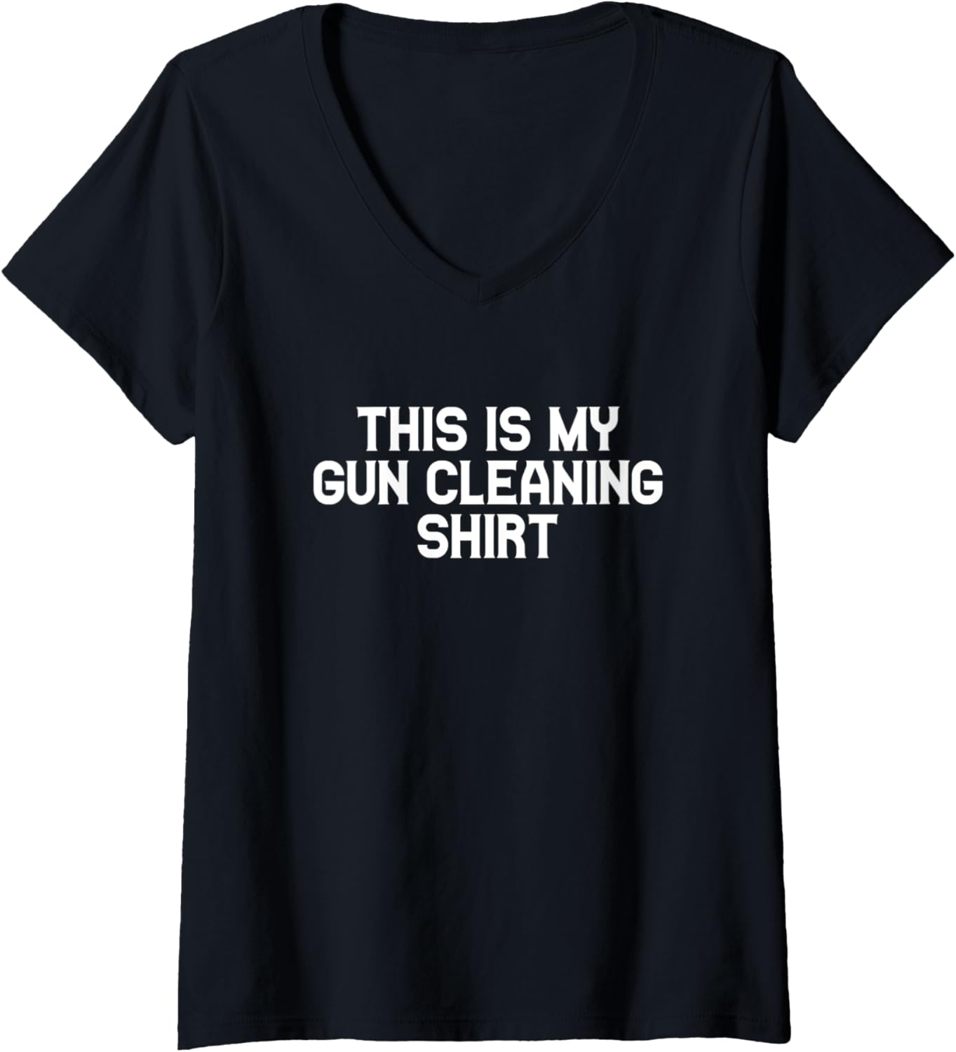 Womens This Is My Gun Cleaning Shirt Pro Gun Wash V Neck