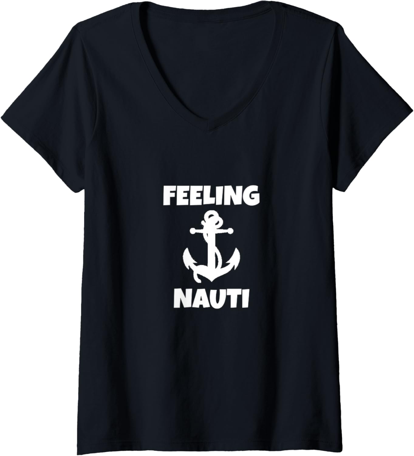 Womens Feeling Nauti Funny Boat Sailing Boating V