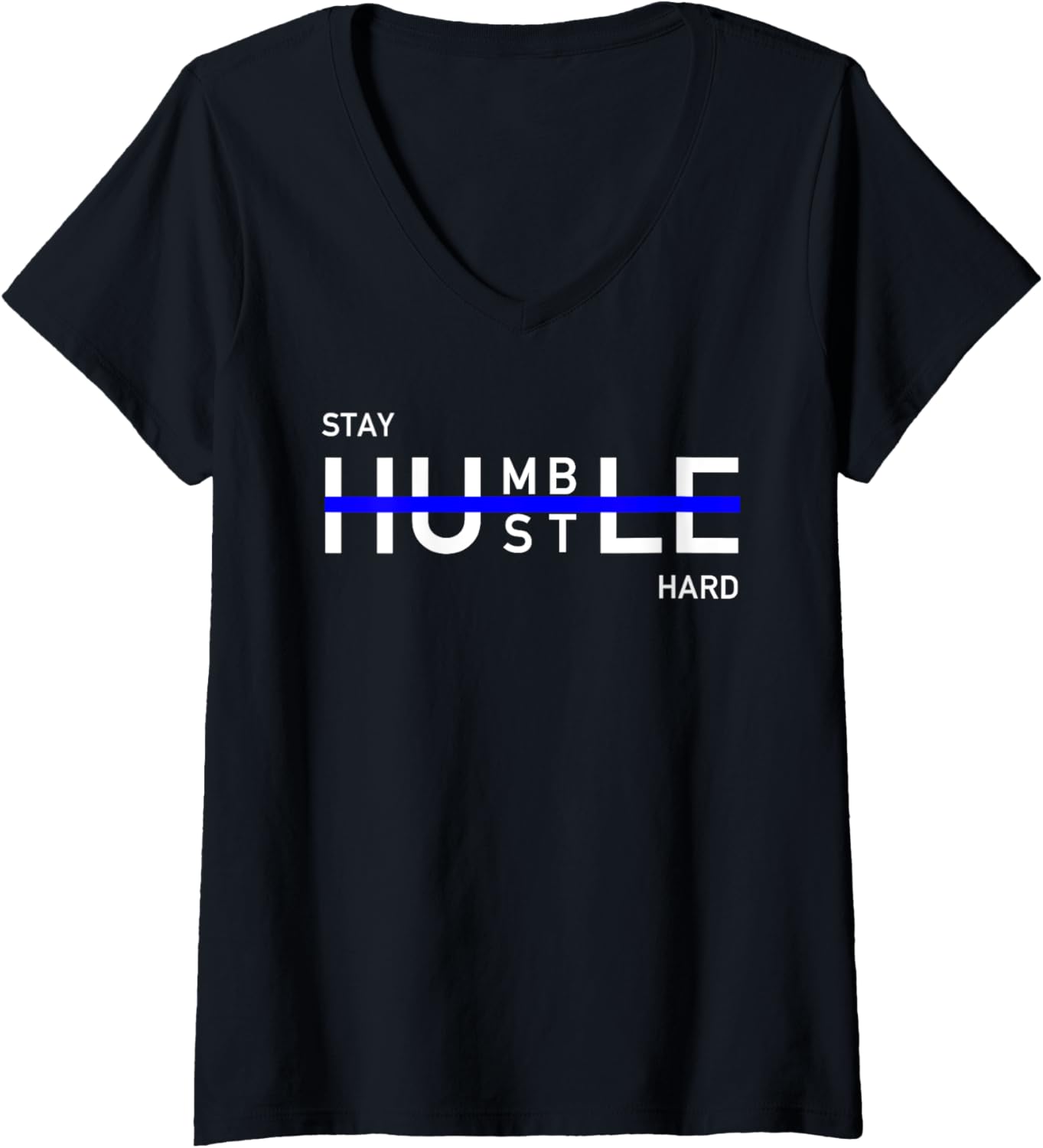 Womens Stay Humble Hustle Hard Entrepreneur Hustler V Neck