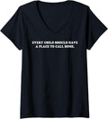 Womens Every Child Should Have A Place To Call Home V-Neck