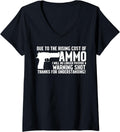 Womens Due To Rising Cost Of Ammo Funny Tshirt Gun 2A Clothing