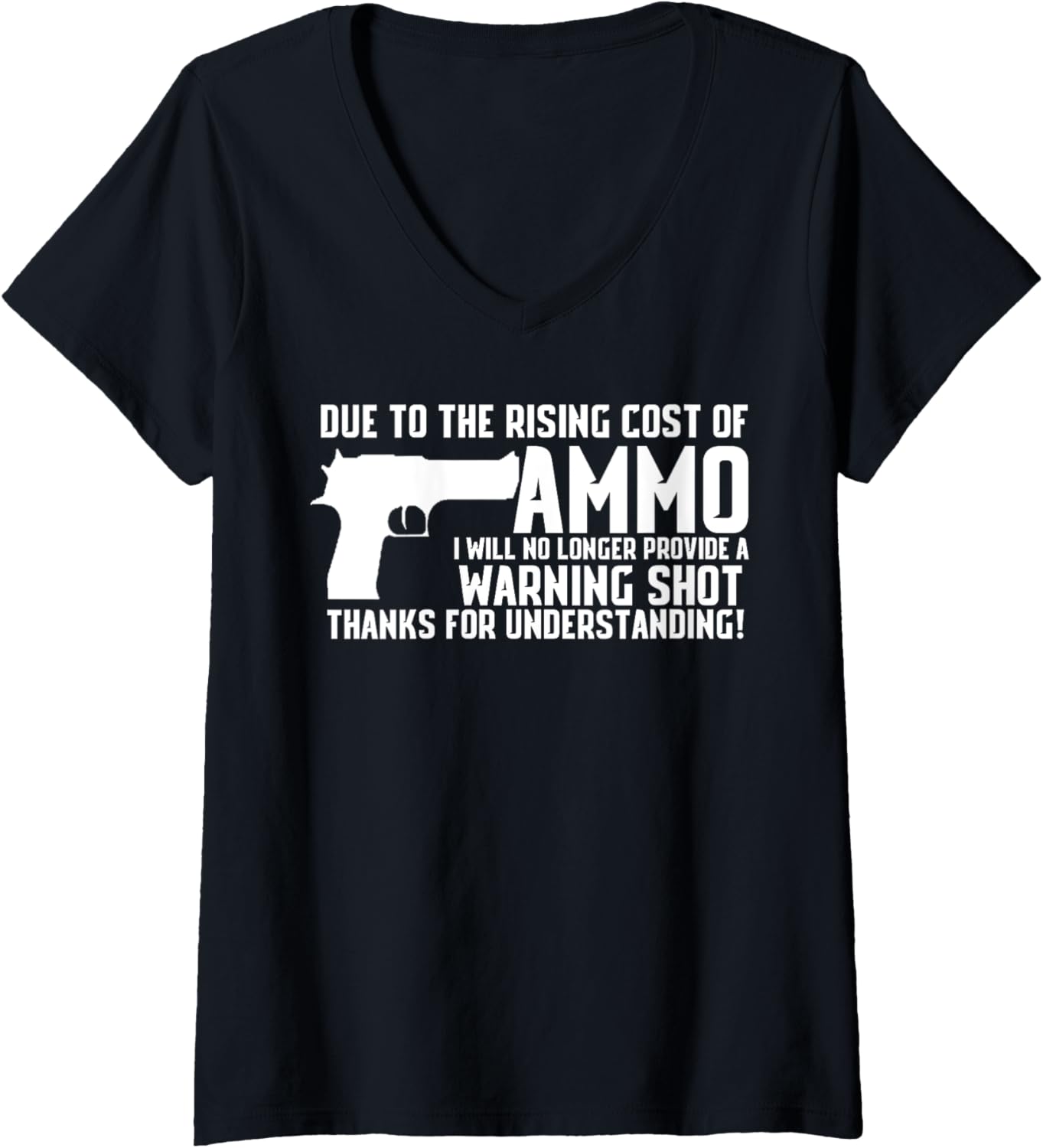 Womens Due To Rising Cost Of Ammo Funny Tshirt Gun 2A Clothing