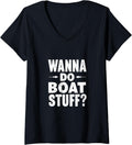 Womens Wanna Do Boat Stuff V Neck
