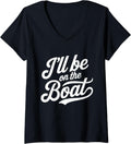 Womens I Ll Be On Boat Boating Sailboat