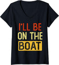 Womens I Ll Be On Boat Funny Ship