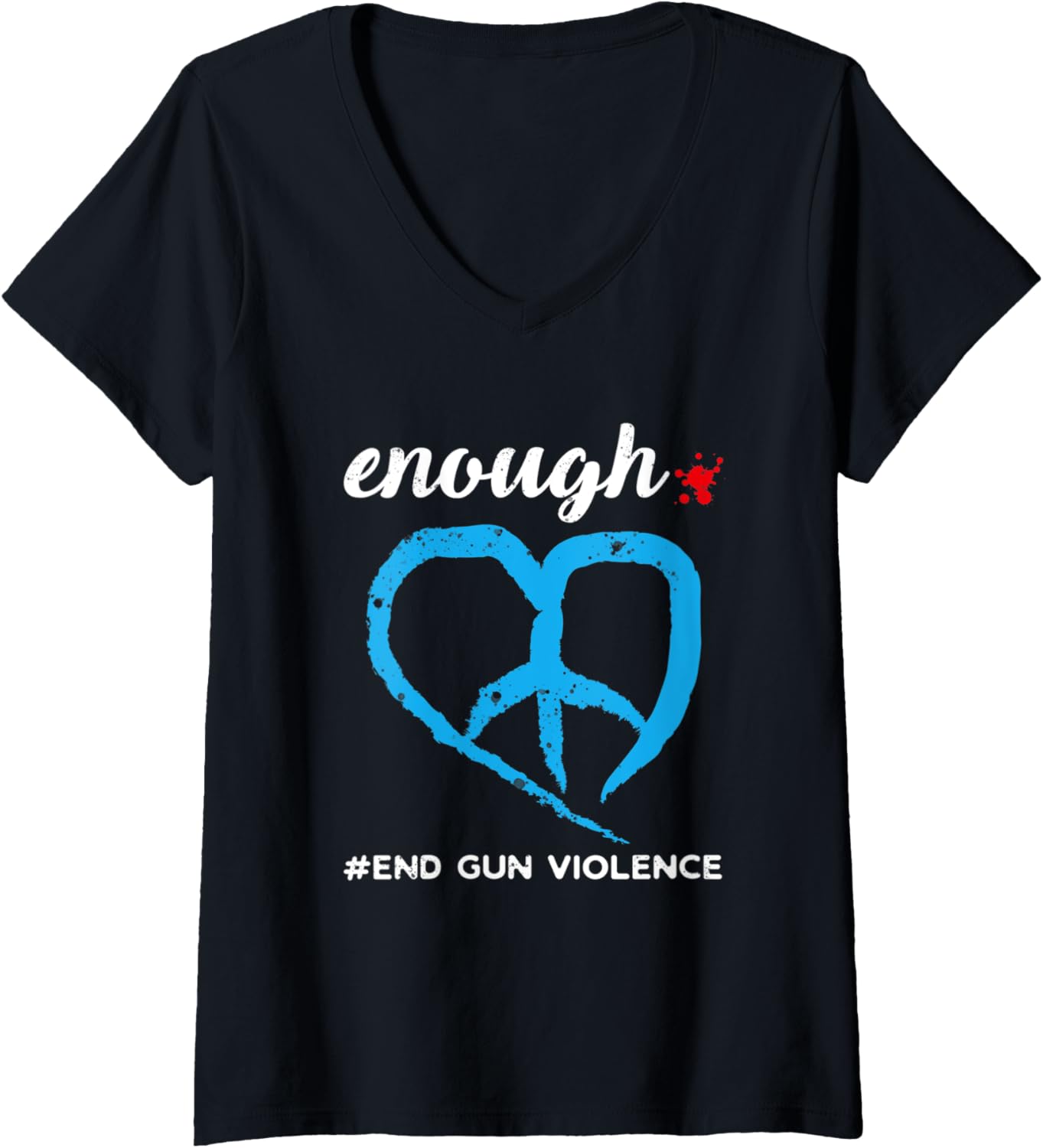 Womens Enough Tee Anti Gun Violence End Of Gun Clothing Sayings V