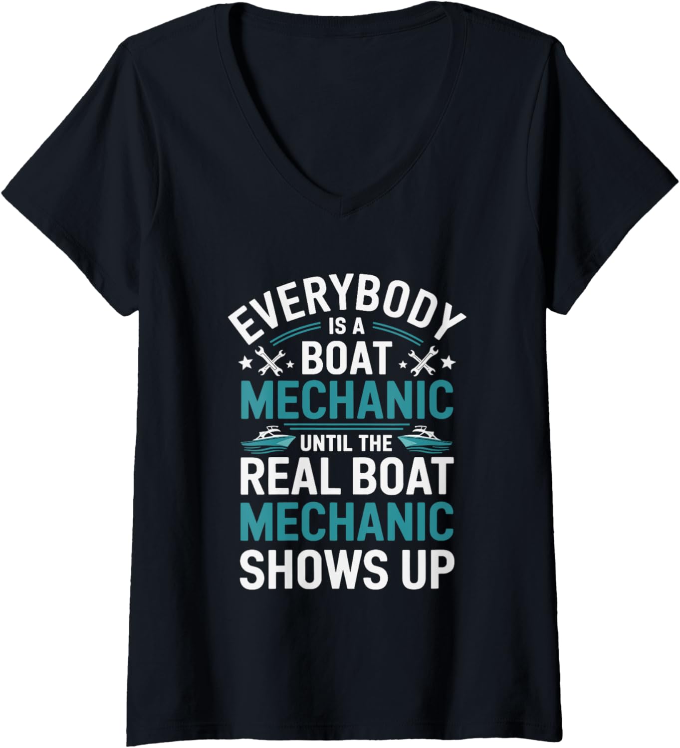 Womens Everybody Is A Boat Mechanic Until Real
