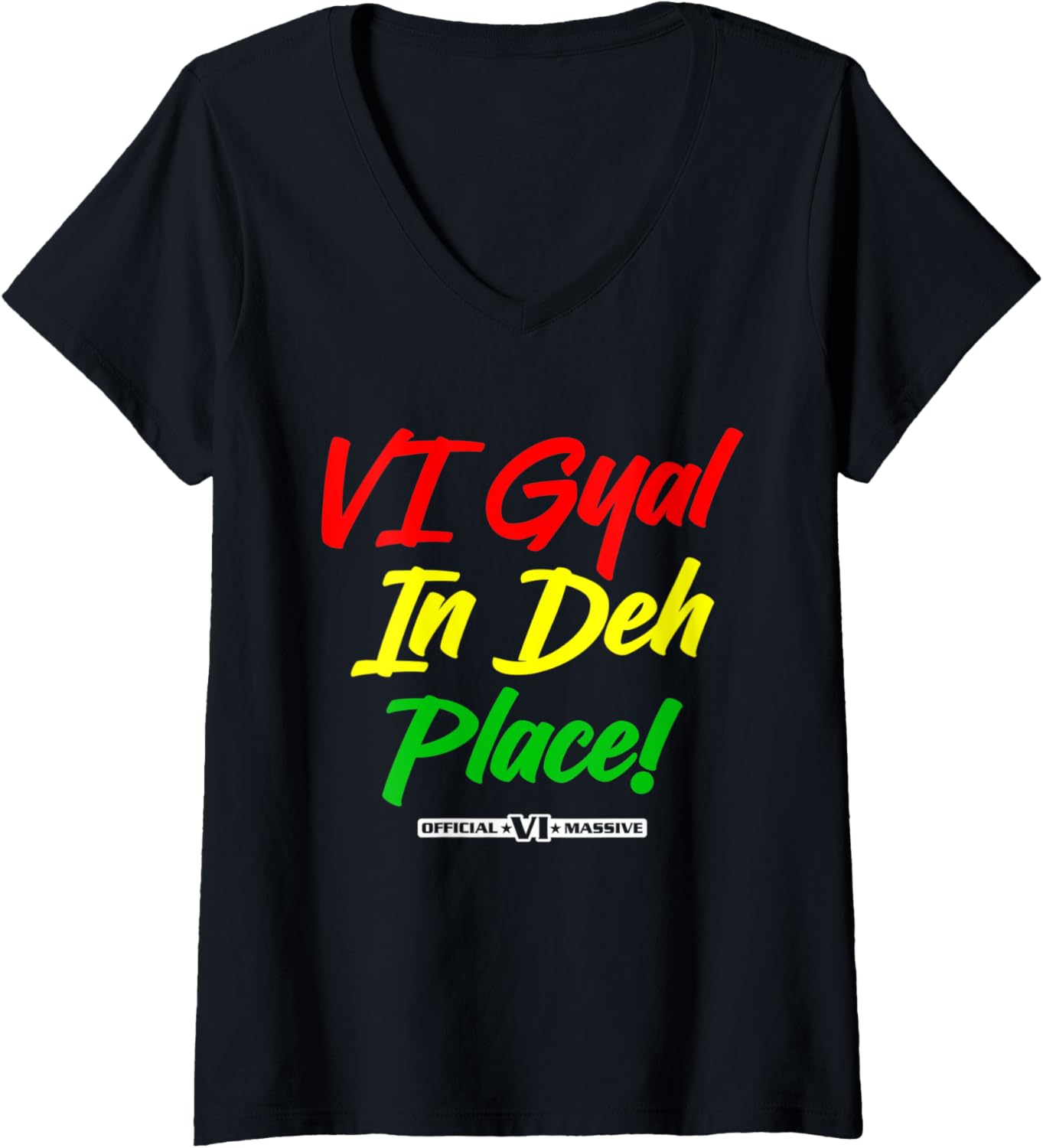 Womens VI Gyal In The Place for ST.Thomas St.John & St.Croix Girls V-Neck