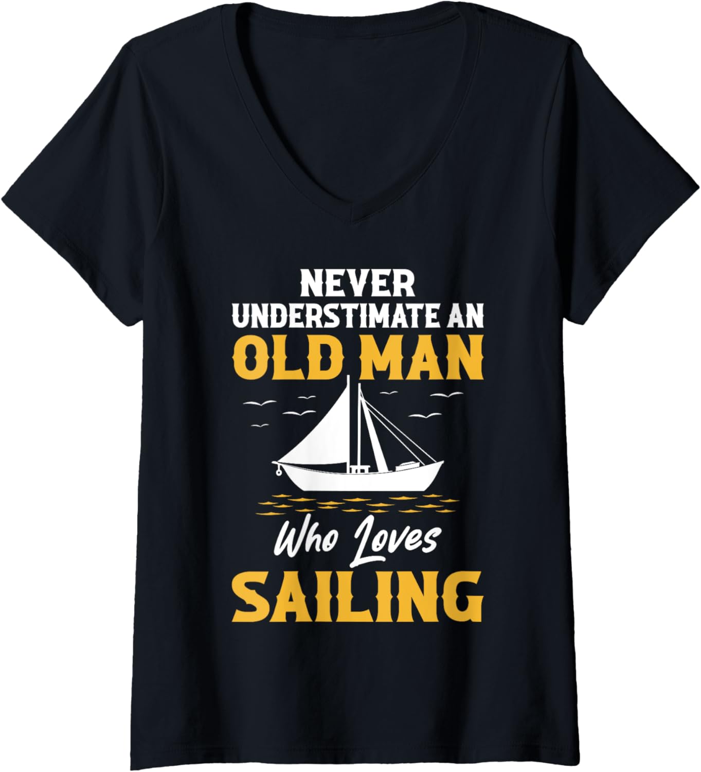 Womens Never Underestimate An Old Man Who Love