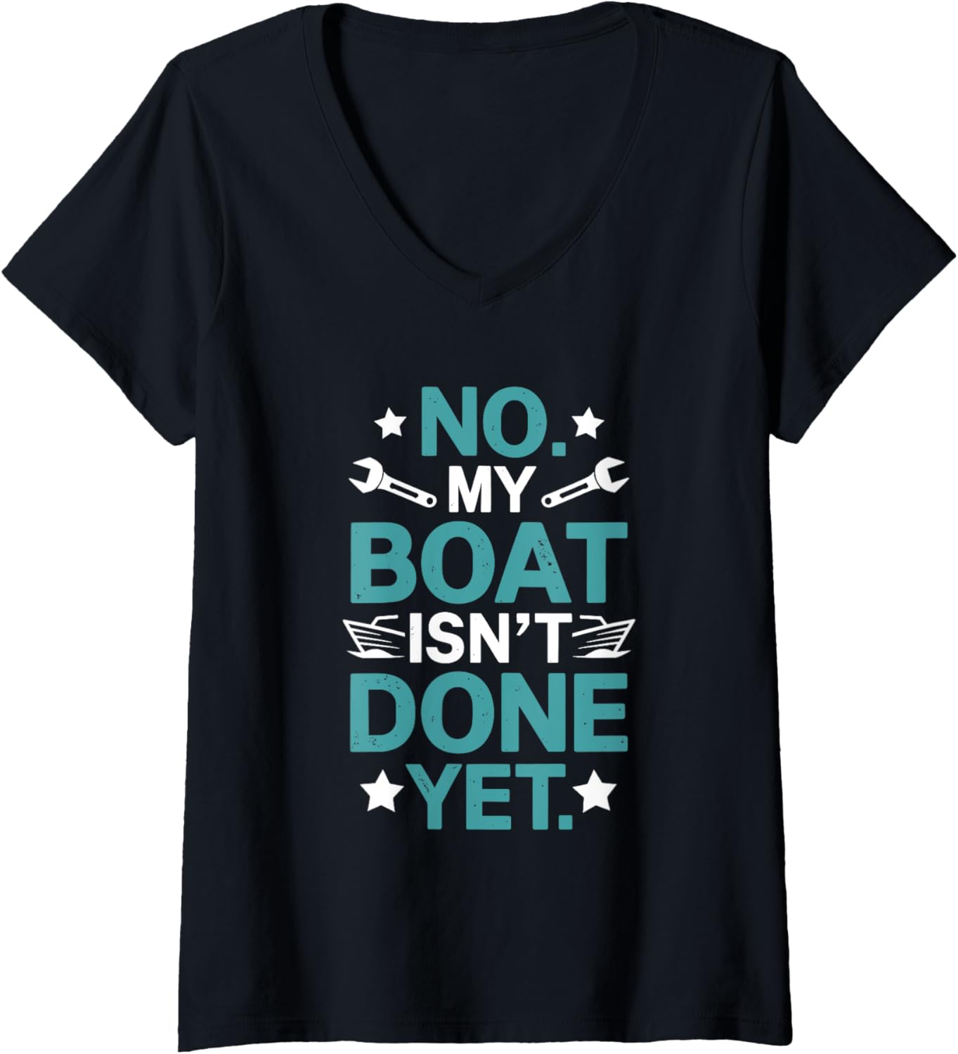 Womens No My Boat Isn Done Yet Boat