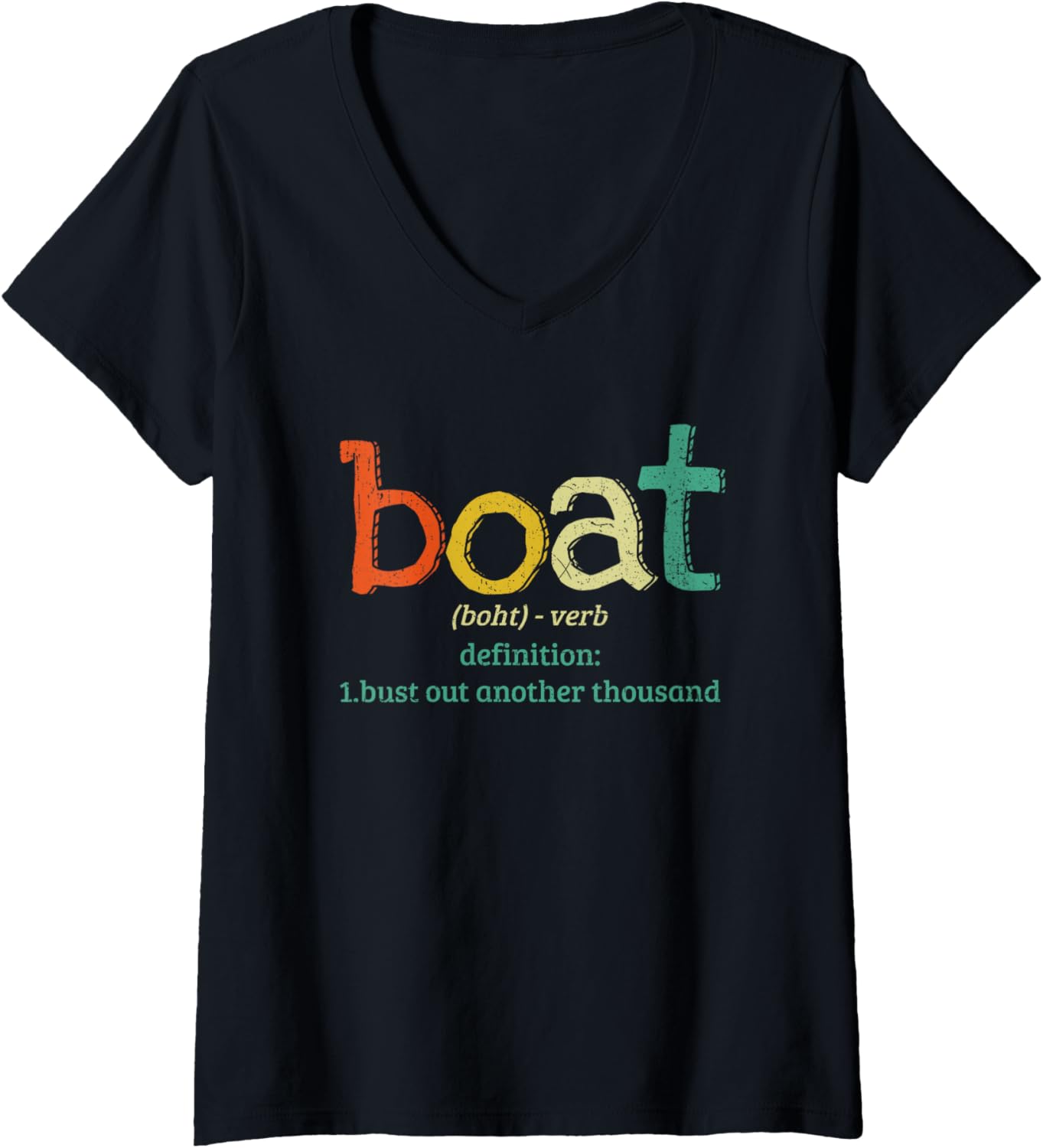 Womens Boat Bust Out Another Thousand V Neck