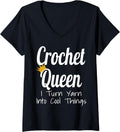 Womens Crochet Queen I Turn Yarn Into Cool Things Funny Yarn Artist V-Neck