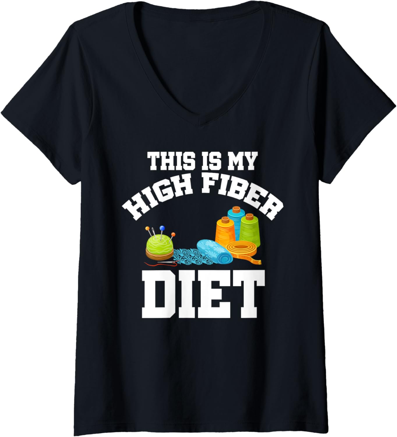 This Is My High Fiber Diet Yarn Knitting Knitter Needle V-Neck