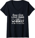 Womens Some Girls Love Guns Whiskey Funny Womens Gun V Neck