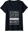 Womens I Just Hope That One Day I Have As Many Rights