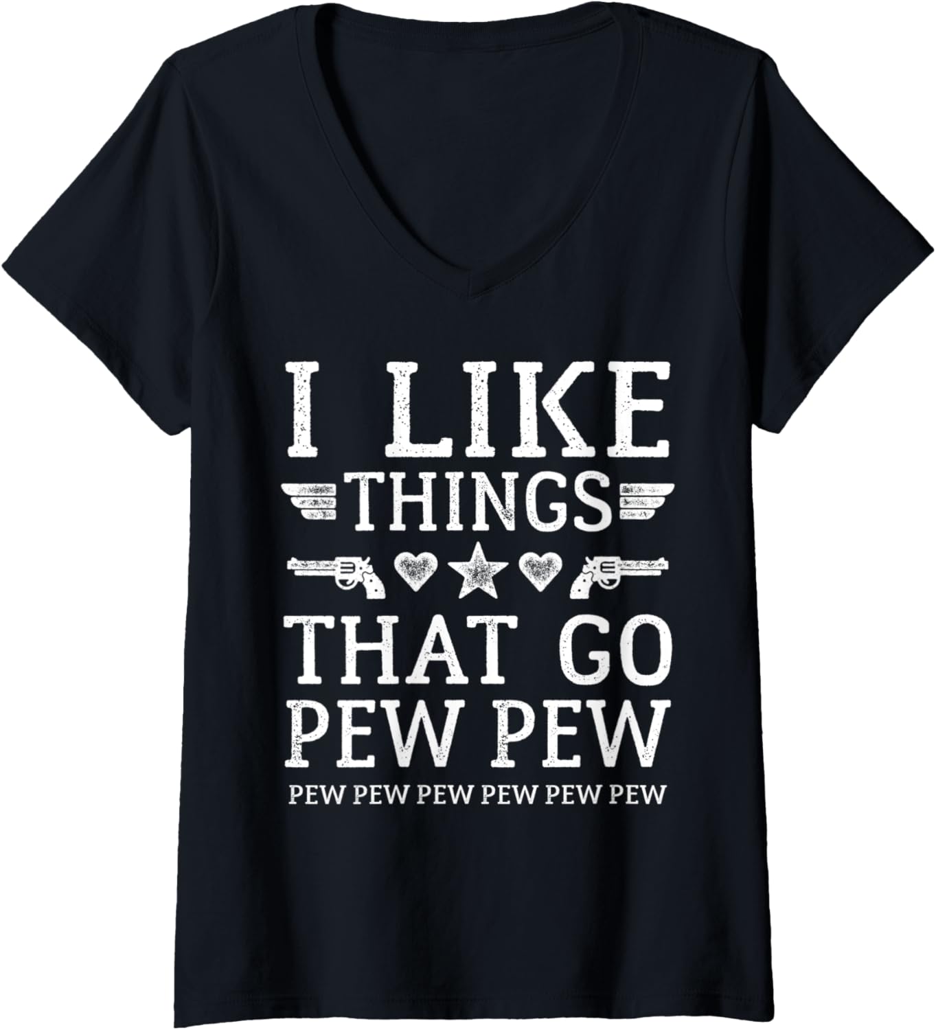 Womens I Like Things That Go Pew Shirt Funny Guns Sarcastic Pew