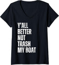 Womens Y All Better No Trash My Boat