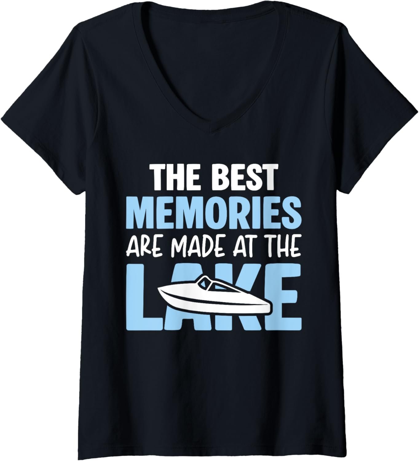 Womens Best Memories Are Made At Lake Boat