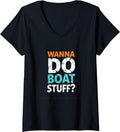 Womens Wanna Do Boat Stuff Funny Boating V