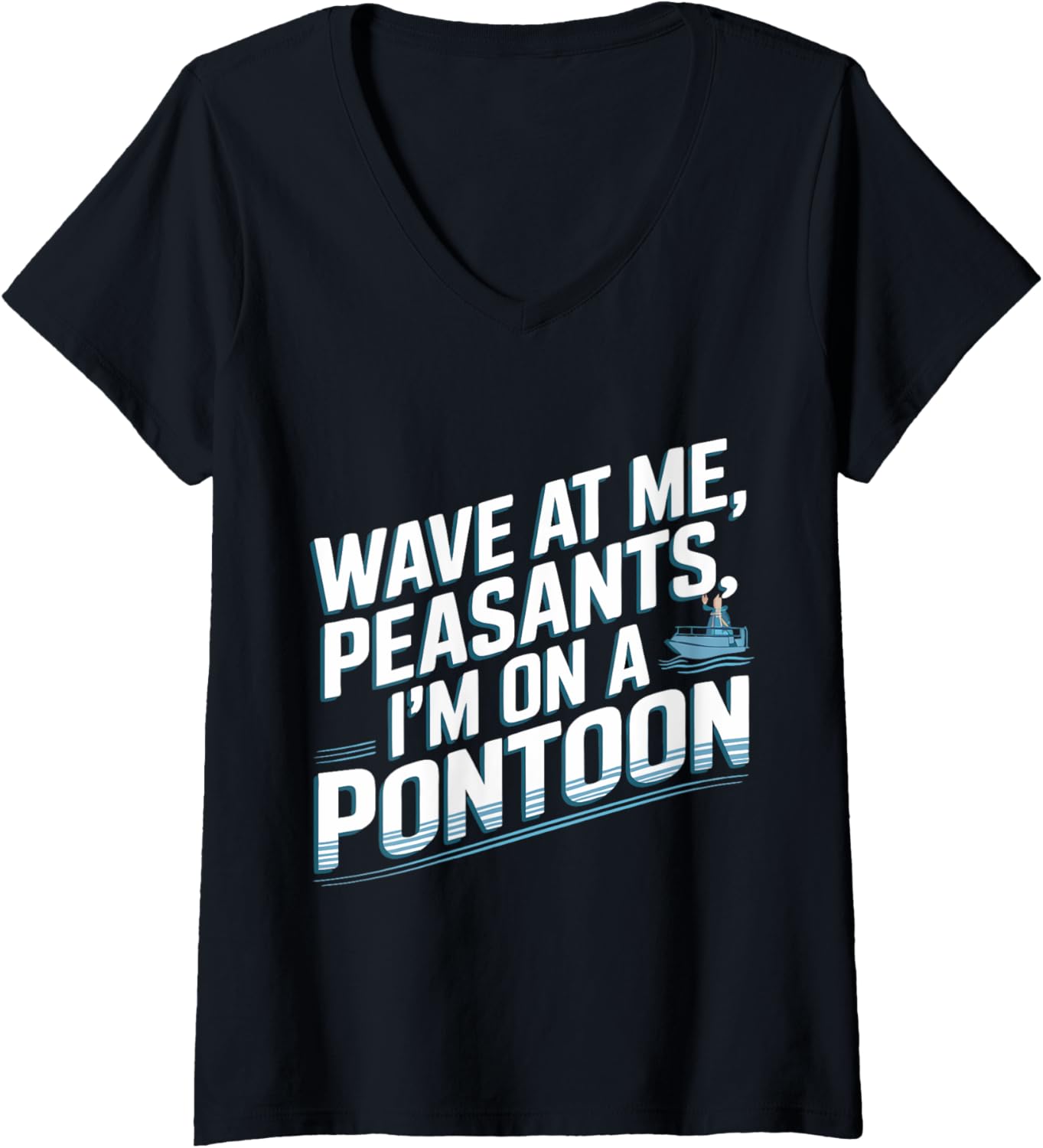 Womens Wave At Me Phrase Pontoon Boat V