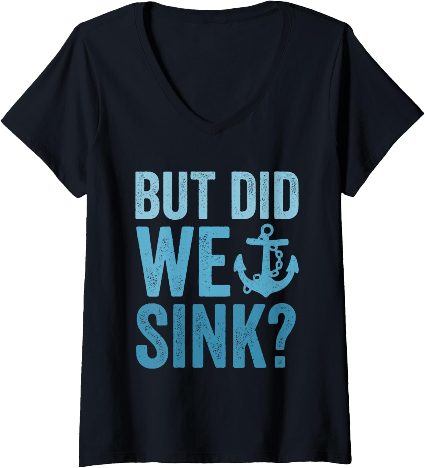 Womens But Did We Sink Funny Boating Flatboat
