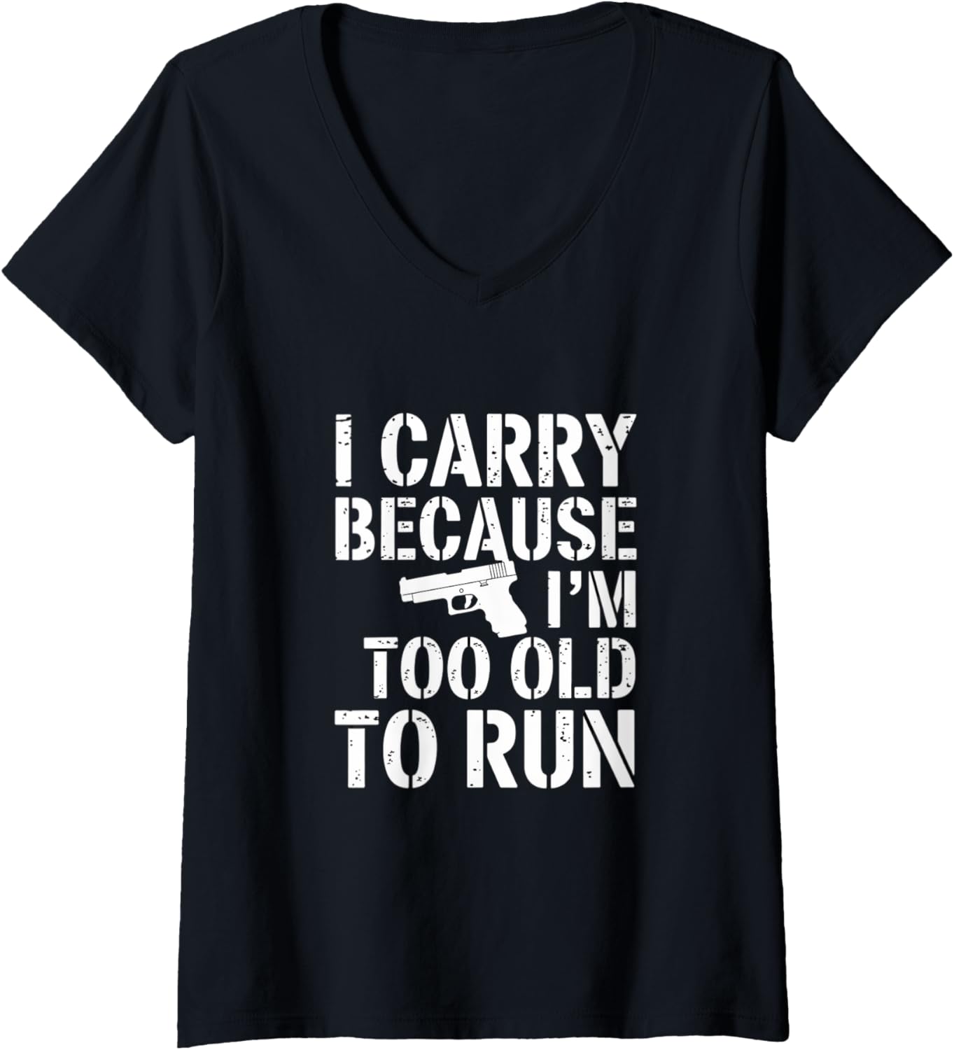 Womens I Carry Because I U2019M Too Old To Run U2013 Funny