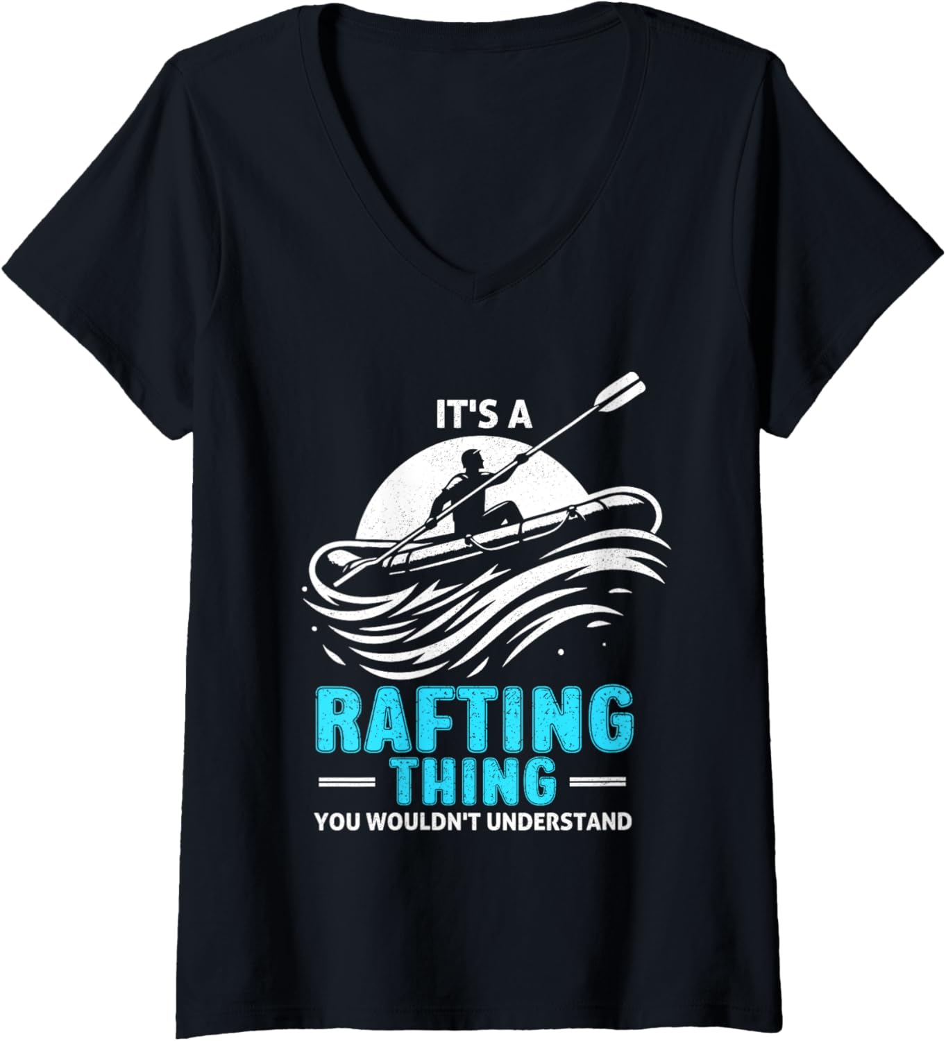 Womens It S A Rafting Thing Rowing Boat