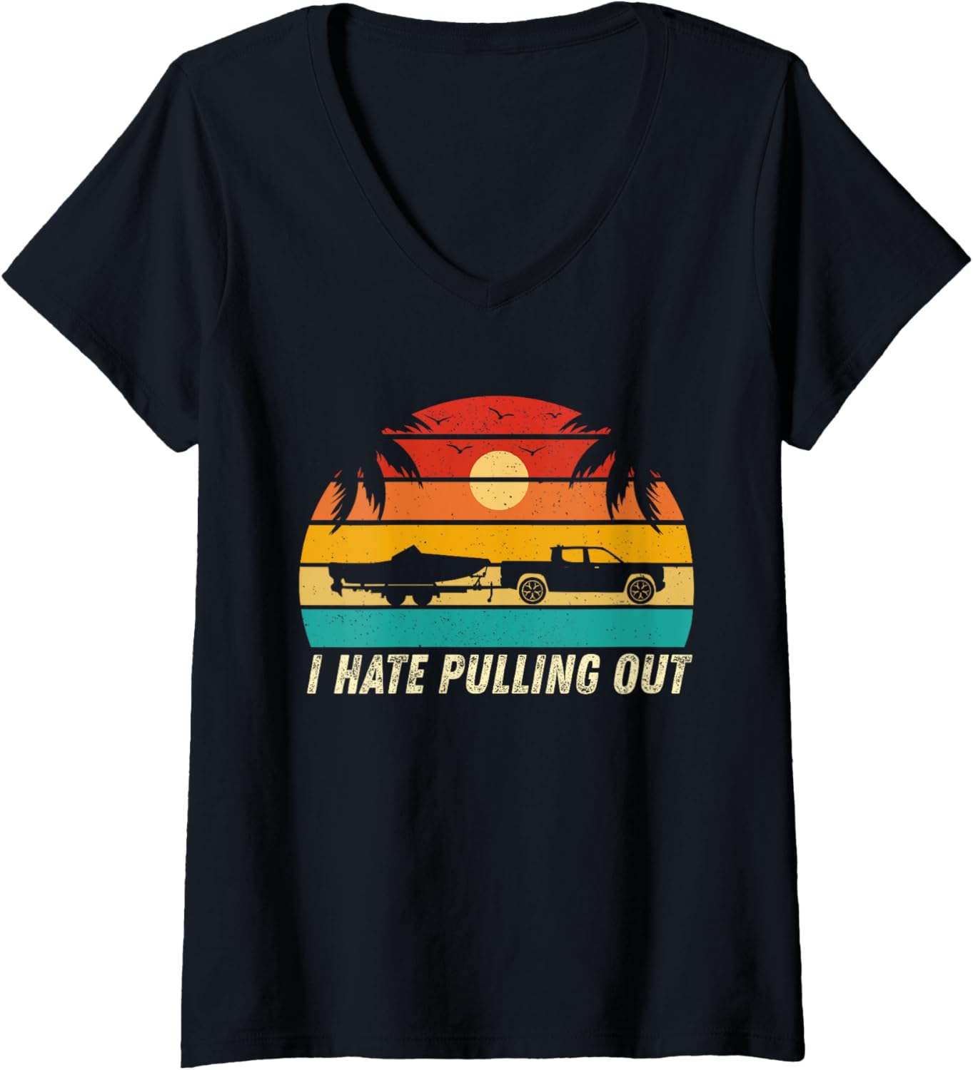 Womens I Hate Pulling Out Funny Retro Boating