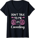 Womens Don't Talk To Me I'm Counting Funny Knitting Crochet Yarn V-Neck