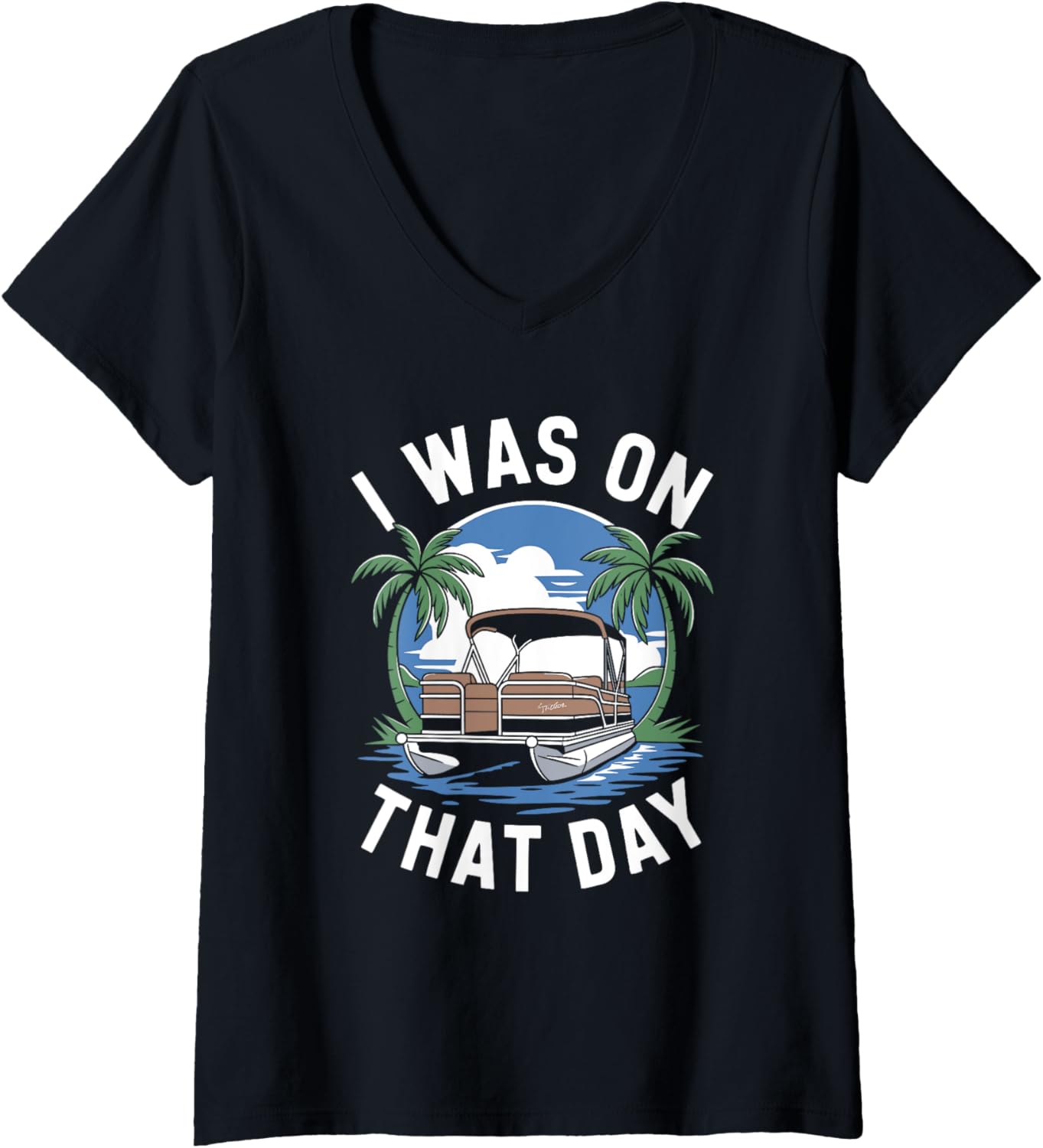 Womens Boat Pantooning Pantoon Captain I Was On