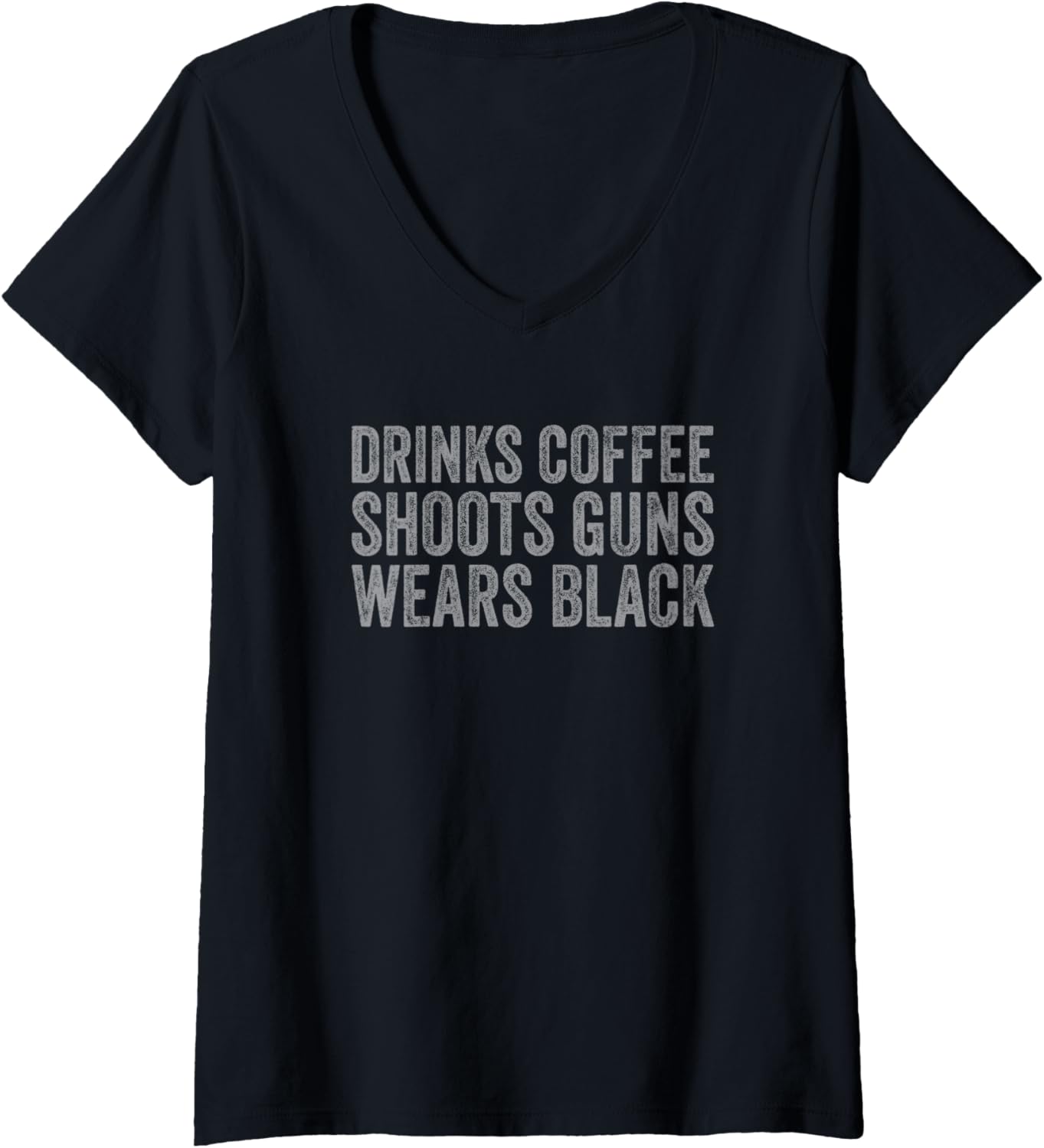 Womens Drinks Coffee Shoots Guns Wears Black Funny Gun Owner V Neck