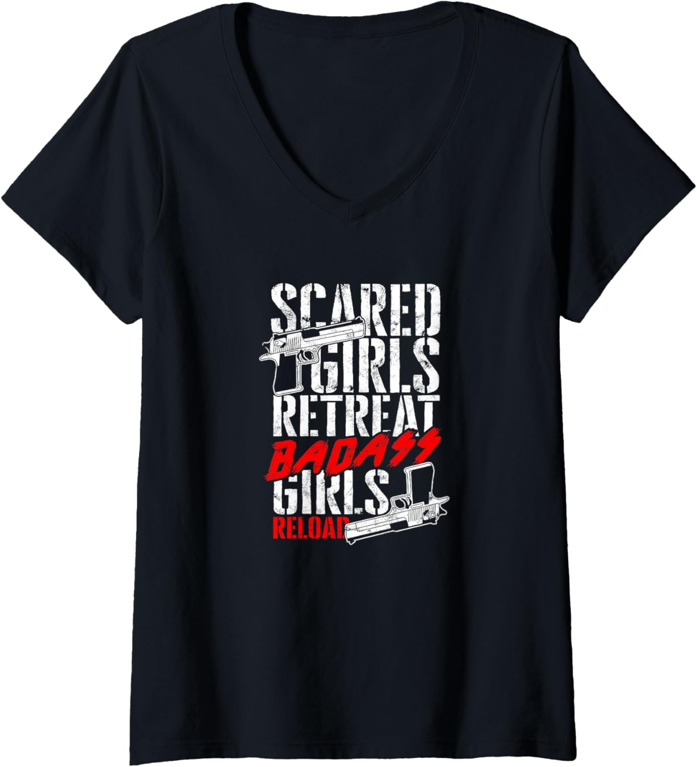 Womens Scared Girls Retreat Badass Girls Reload Gun Control V Neck