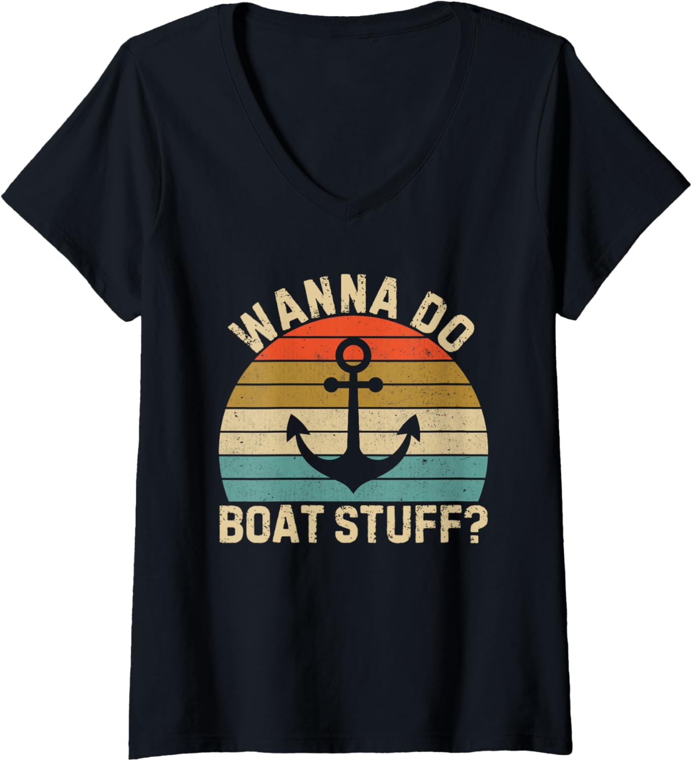 Womens Wanna Do Boat Stuff Boating Captain V